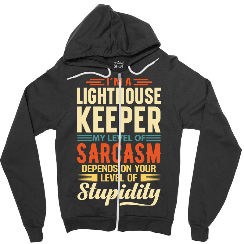 Trending I'm A Lighthouse Keeper Zipper Hoodie | Artistshot