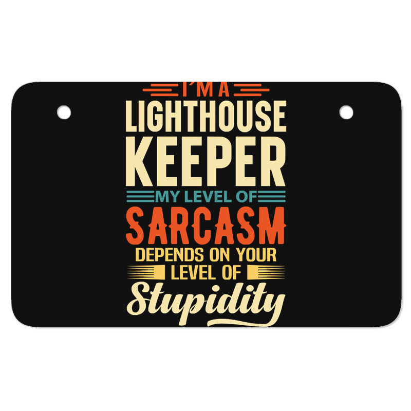 Trending I'm A Lighthouse Keeper Atv License Plate | Artistshot