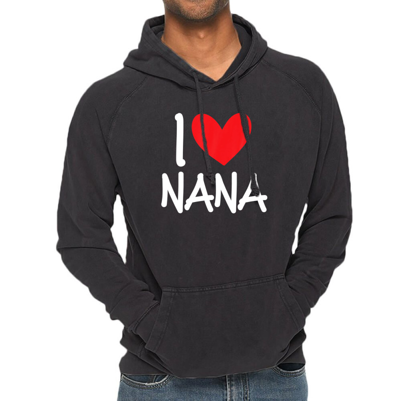 I Love Nana Name Personalized Girl Woman Bff Friend Heart Vintage Hoodie | Artistshot