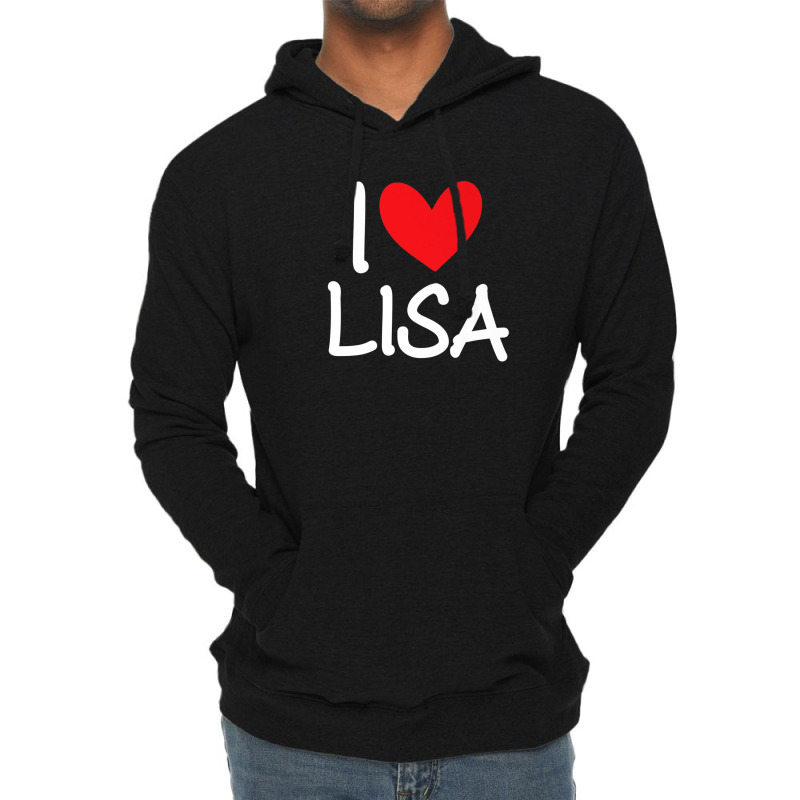 I Love Lisa Name Personalized Girl Woman Bff Friend Heart Lightweight Hoodie | Artistshot