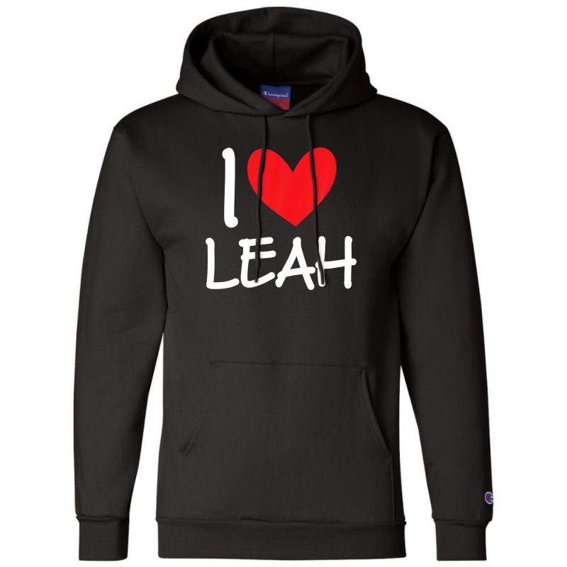 I Love Leah Name Personalized Girl Woman Bff Friend Heart Champion Hoodie | Artistshot