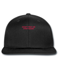 Dont Test Me Step Aside Gift  Tekken 1 Printed Hat | Artistshot