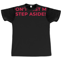 Dont Test Me Step Aside Gift  Tekken 1 Graphic T-shirt | Artistshot