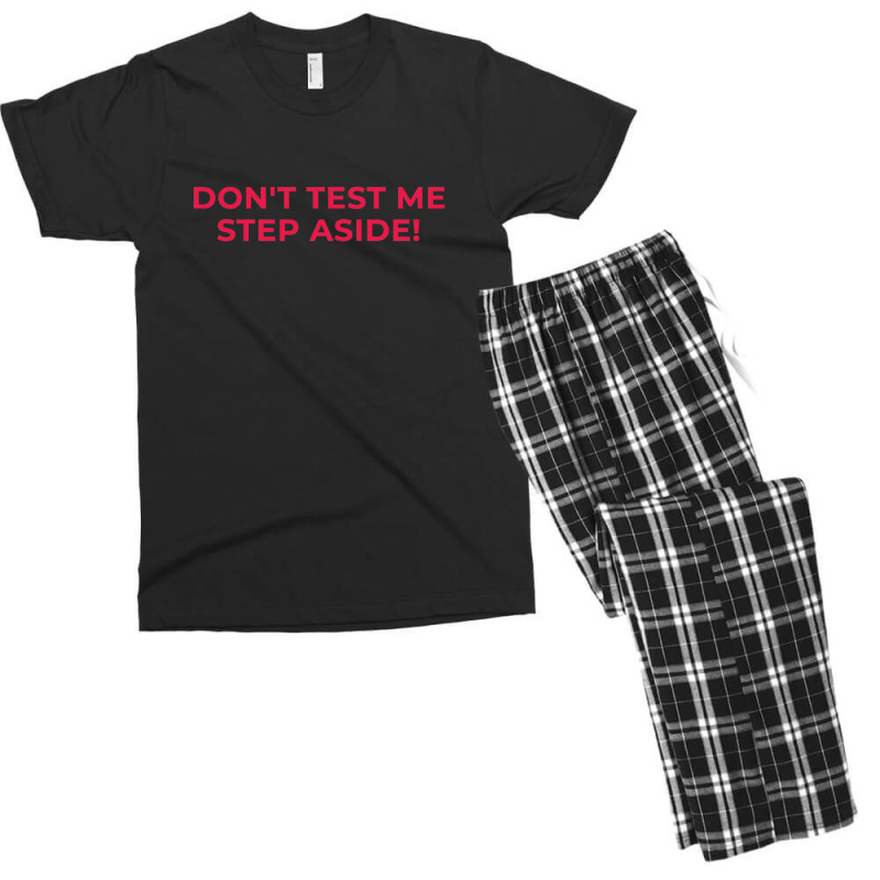 Dont Test Me Step Aside Gift  Tekken 1 Men's T-shirt Pajama Set by LynnetteMichele | Artistshot