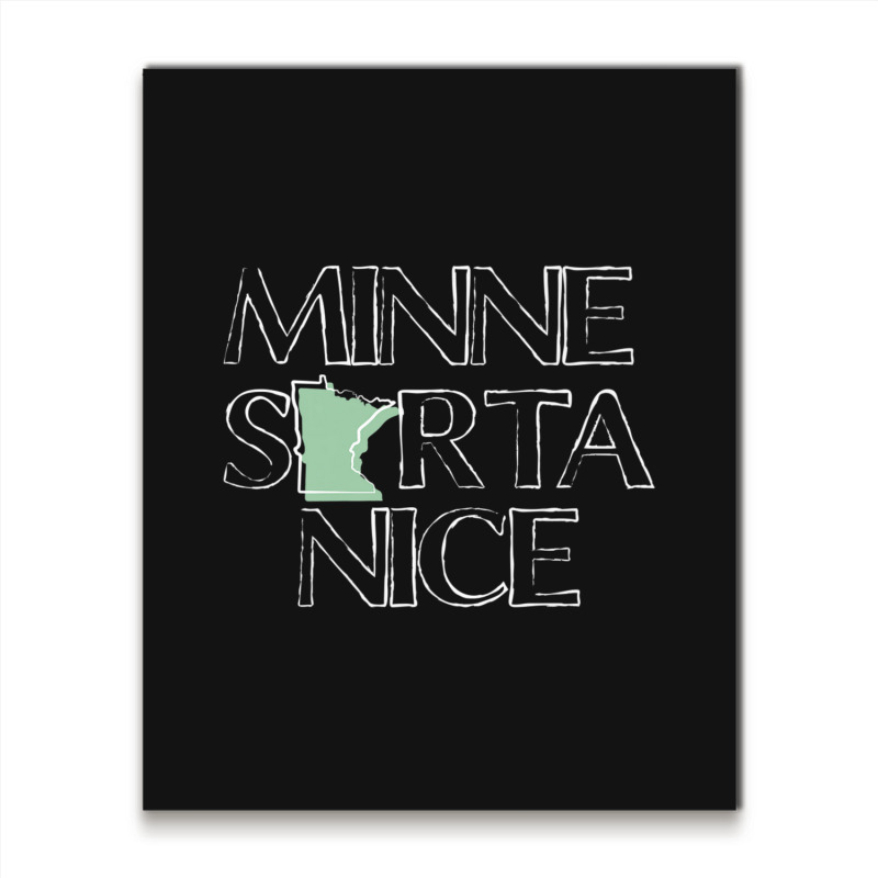 Trending Minnesorta Nice Mn Minnesota Metal Print Vertical | Artistshot