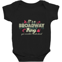 Trending It's A Broadway Thing Broadway Baby Bodysuit | Artistshot