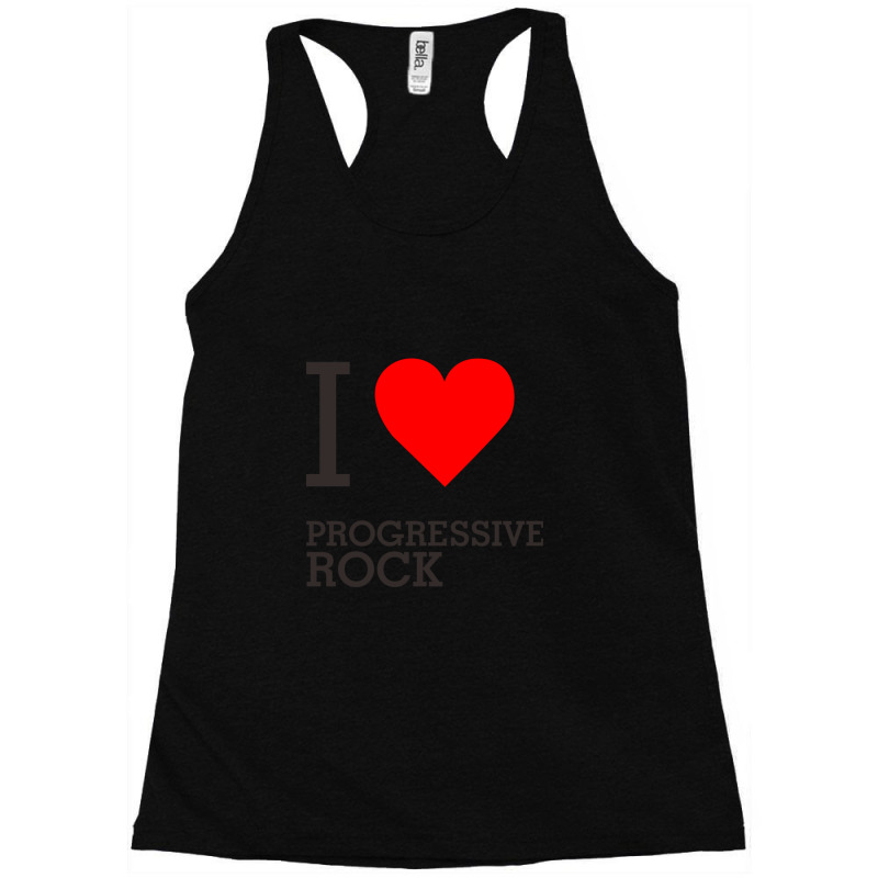 I Love Progressive Rock Racerback Tank by DannyJones | Artistshot