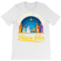 O Come Let Us Adore Him Christmas Nativity Jesus Christian T-shirt | Artistshot