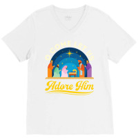 O Come Let Us Adore Him Christmas Nativity Jesus Christian V-neck Tee | Artistshot