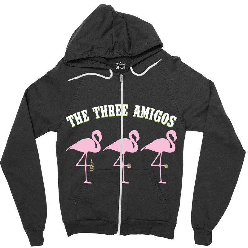 The Three Amigos Flamingos With Tequila Salt Lime T-shirt Zipper Hoodie | Artistshot