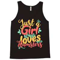 Just A Girl Who Love T  Shirt Just A Girl Who Loves Hamsters Gift Prod Tank Top | Artistshot