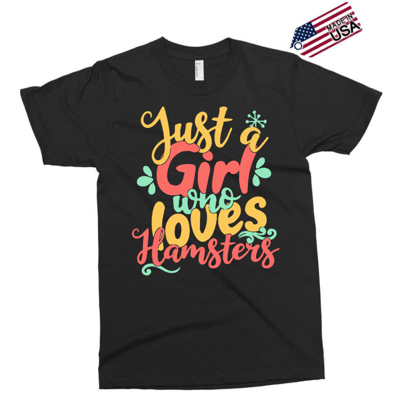 Just A Girl Who Love T  Shirt Just A Girl Who Loves Hamsters Gift Prod Exclusive T-shirt by theodora67935 | Artistshot