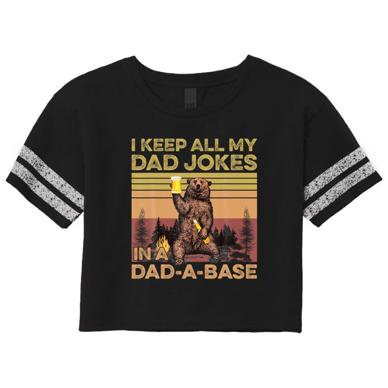 Fathers Day Dad Bod I Keep All My Dad Jokes In A Dad-a-base Scorecard Crop Tee by areiasmernelz | Artistshot