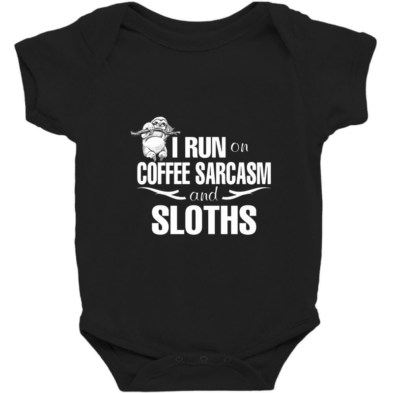 I Run On Coffee Sarcasm   Sloths Baby Bodysuit by hoainv | Artistshot