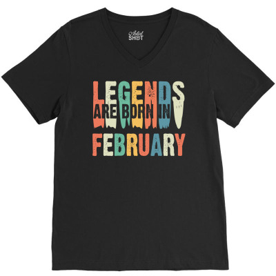 Legends Are Born In February Tee Retro Cancer Leo Birthday V-neck Tee Designed By Ngocjohn83