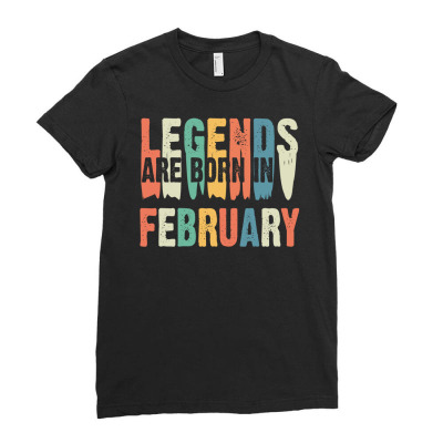 Legends Are Born In February Tee Retro Cancer Leo Birthday Ladies Fitted T-shirt Designed By Ngocjohn83