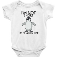 I'm Not Short I'm Penguin Size Baby Bodysuit | Artistshot