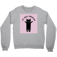 Cat World Domination Poster Hipster Crewneck Sweatshirt | Artistshot