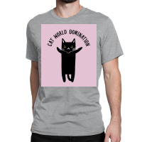 Cat World Domination Poster Hipster Classic T-shirt | Artistshot