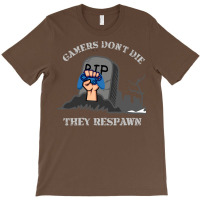 Gamers Dont The They Respawn Gift Idea Shirt Xmas Classic Tshirt Summe T-shirt | Artistshot