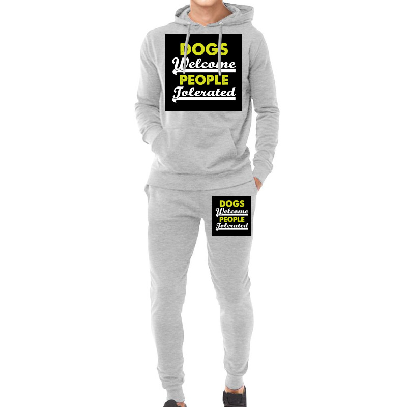 Dogs Welcome People Tolerated Poster Love Boy Hoodie & Jogger Set | Artistshot