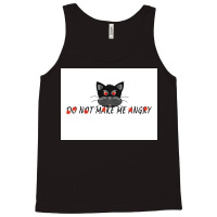 Do Not Make Me Angry Poster Cute Tank Top | Artistshot