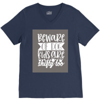 Dog Novelty Beware Of Dog Kids Are Shifty Too Poster Cool V-neck Tee | Artistshot