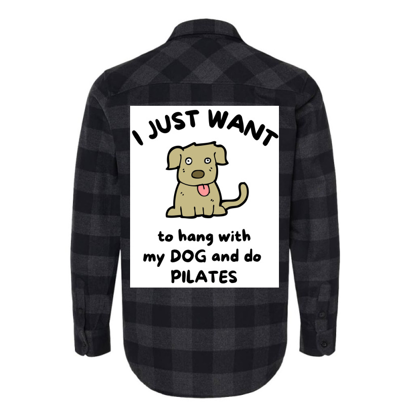 I Just Want To Hang With My Dog And Do Pilates Poster Vintage Flannel Shirt | Artistshot