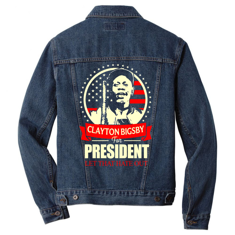 Clayton Bigsby For President Let That Hate Out Team S New   Green Men Denim Jacket | Artistshot