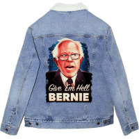 Give Em Hell Bernie   80s Unisex Sherpa-lined Denim Jacket | Artistshot