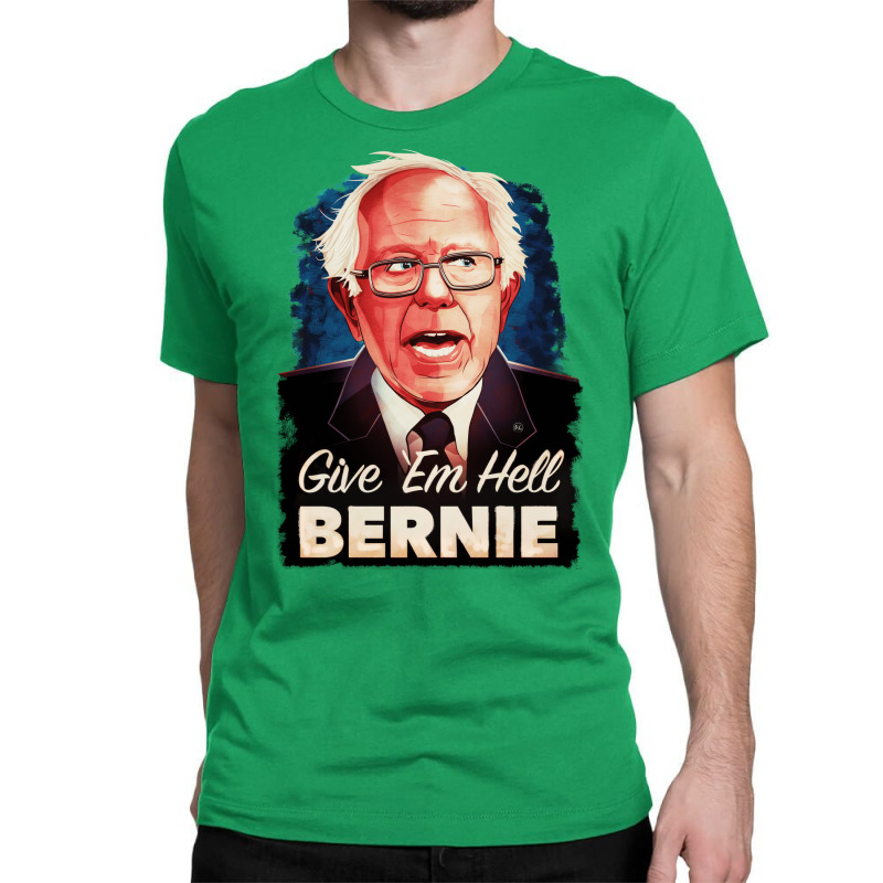 Give Em Hell Bernie   80s Classic T-shirt | Artistshot