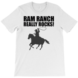 Ram Ranch Really Rocks! T-Shirt | Artistshot