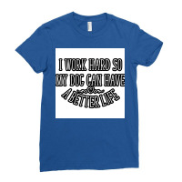 I Work Hard Best A Dog Lover Poster Boy Ladies Fitted T-shirt | Artistshot