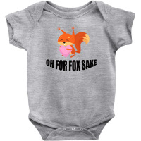 Oh, For Fox Sake Baby Bodysuit | Artistshot