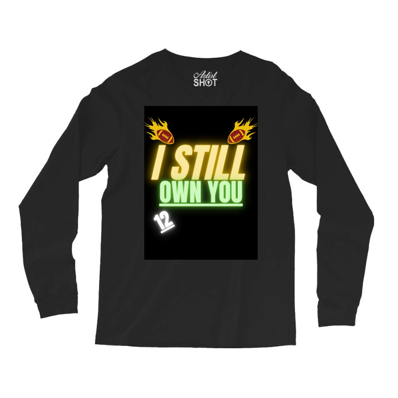 I Still Own You  Yellow Long Sleeve Shirts | Artistshot