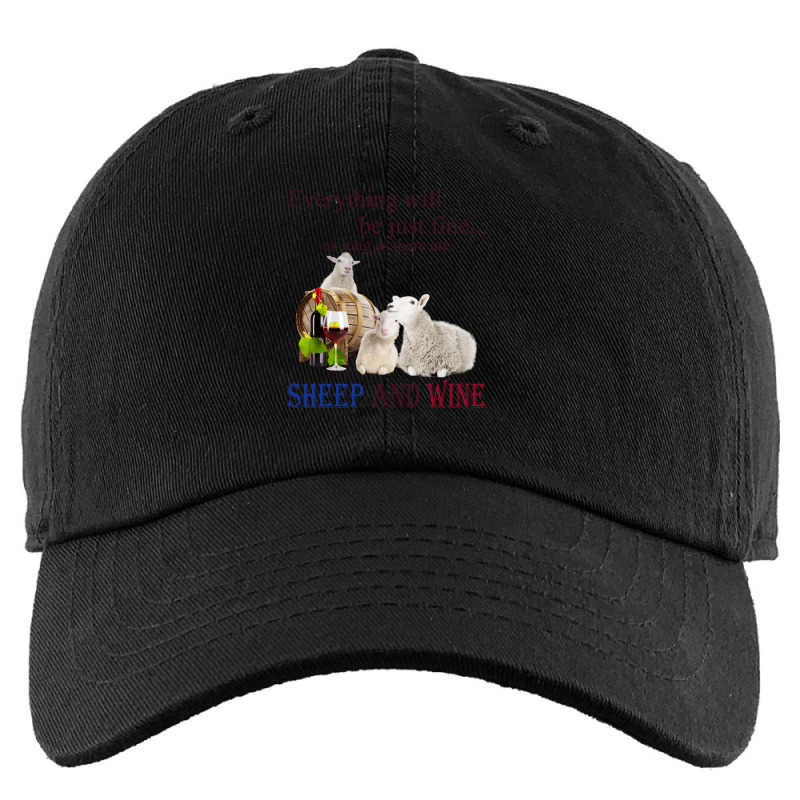 Everything Will Be Just Fine As Long As There Are Sheep And Wine 1 Kids Cap | Artistshot