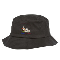 Everything Will Be Just Fine As Long As There Are Sheep And Wine 1 Bucket Hat | Artistshot