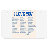 Different Ways To Say I Love You Atv License Plate | Artistshot