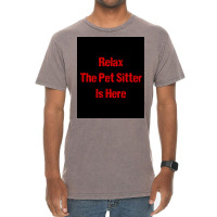 Relax The Pet Sitter Is Here Red Poster Cool Vintage T-shirt | Artistshot