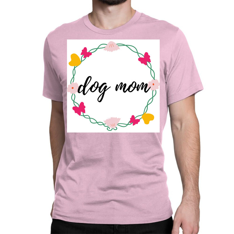 Lovely Dog Mom Poster Nostalgia Classic T-shirt | Artistshot