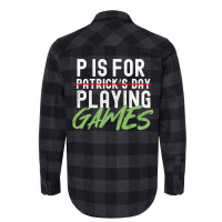 P Is For Playing Games Funny Saint Patricks Day Gag Gift Vintage Essen Flannel Shirt | Artistshot