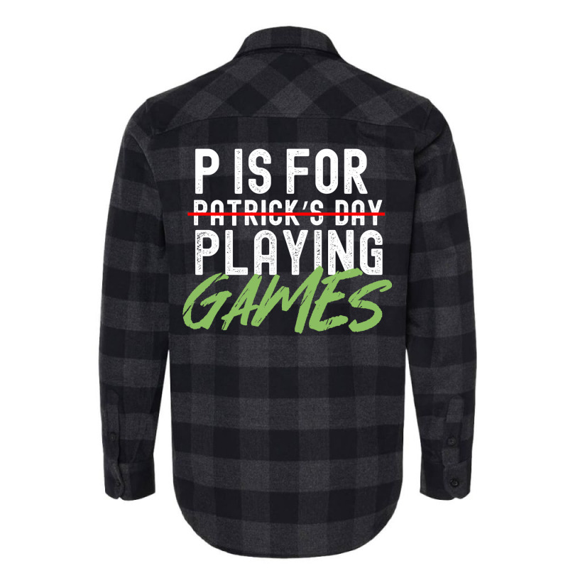 P Is For Playing Games Funny Saint Patricks Day Gag Gift Vintage Essen Flannel Shirt | Artistshot