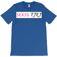 Sexually Tjej  Gift T-shirt | Artistshot