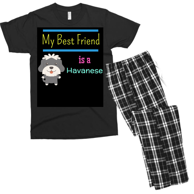 My Best Friend Is A Havanese Poster Funny Gift Men's T-shirt Pajama Set | Artistshot