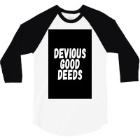 Devius Good Deeds Againt Deviouslick Trend Poster Travel 3/4 Sleeve Shirt | Artistshot