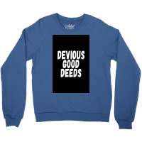 Devius Good Deeds Againt Deviouslick Trend Poster Travel Crewneck Sweatshirt | Artistshot