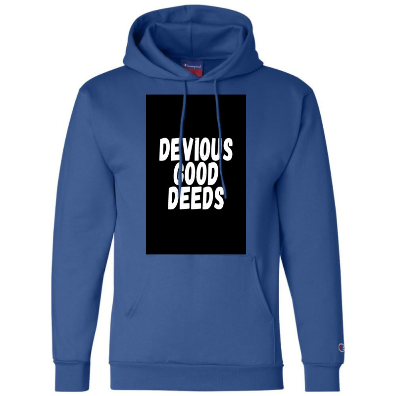 Devius Good Deeds Againt Deviouslick Trend Poster Travel Champion Hoodie | Artistshot