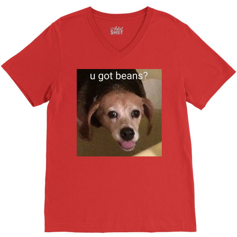 U Got Beans Poster Red V-neck Tee | Artistshot