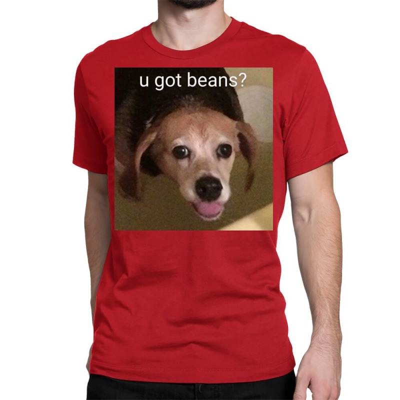 U Got Beans Poster Red Classic T-shirt | Artistshot