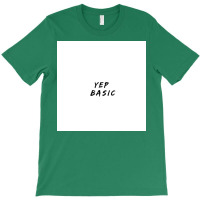 Yep Basic  Nature T-shirt | Artistshot